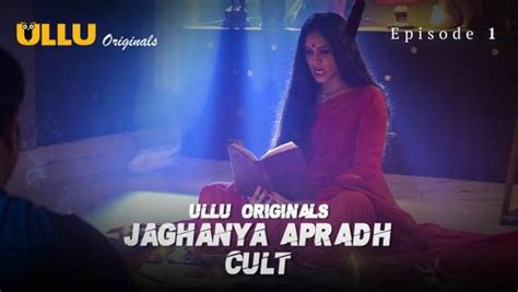 watch ullu series for free|jaghanya apradh full episodes free.